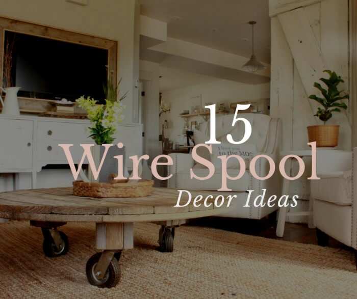 Over 15 Awesome Wooden Spool Table Ideas and More!