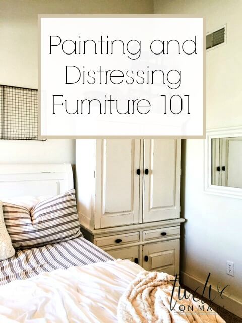 Painting And Distressing Furniture 101 Bringing Farmhouse Style