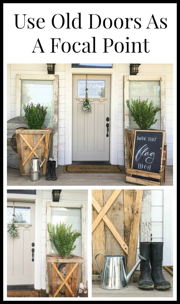 Use Old Doors As A Focal Point Twelve On Main