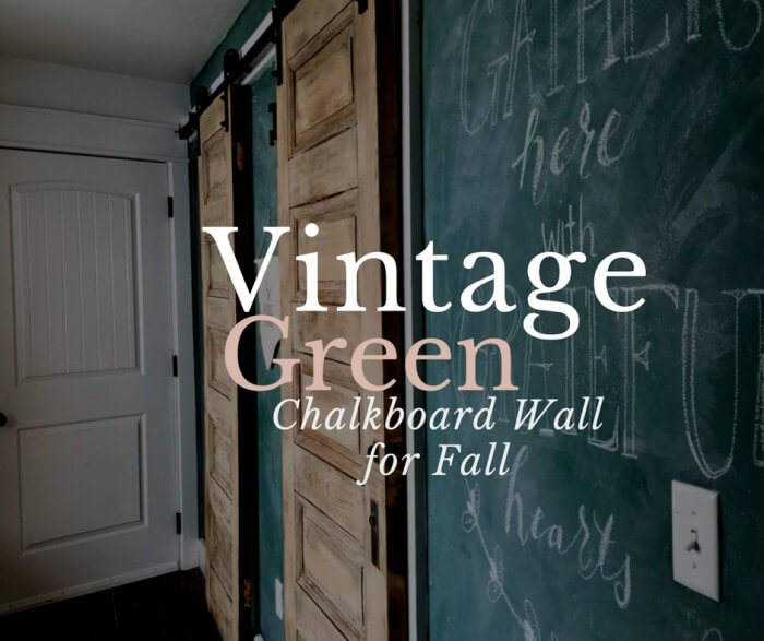 Vintage Green Chalkboard Wall for Fall