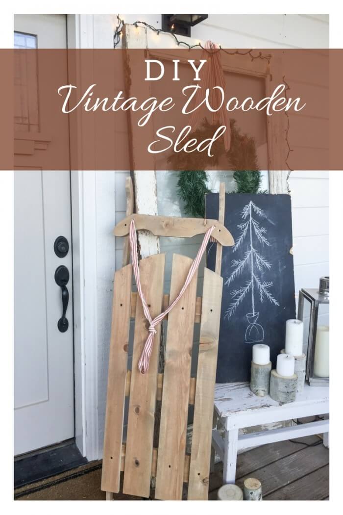 DIY Vintage wooden sled for under 10 dollars!!  Amazing!