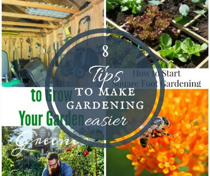 8 Tips to Make Gardening Easier
