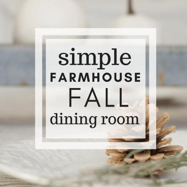 Simple Farmhouse Fall Dining Room Decor