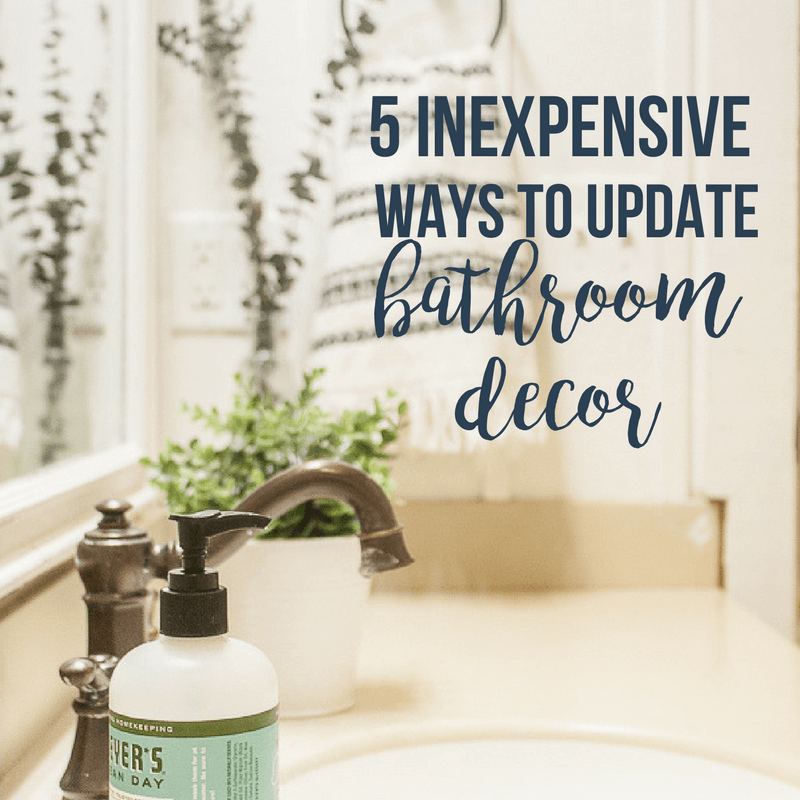 5 inexpensive ways to update bathroom decor.