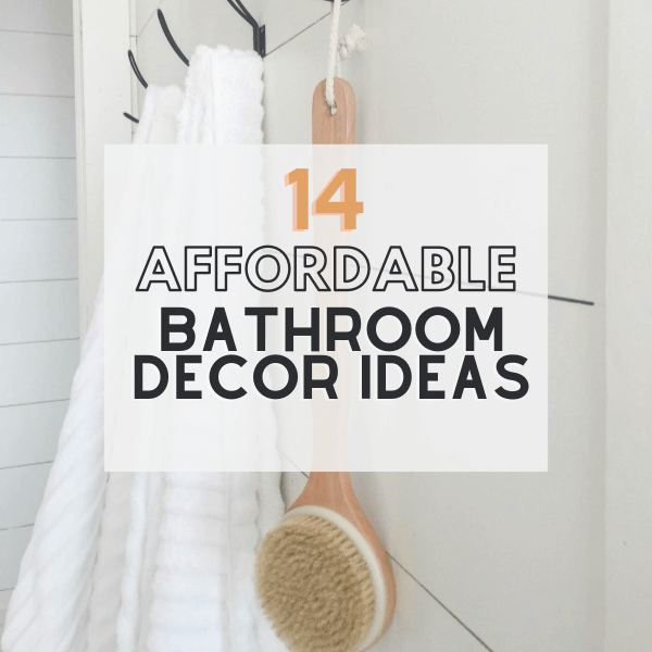 14 Affordable Ways to Update Any Bathroom Decor