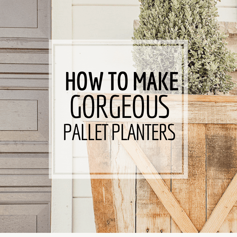 How to make these gorgeous pallet planter boxes