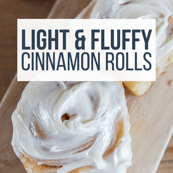 Light and Fluffy Cinnamon Rolls