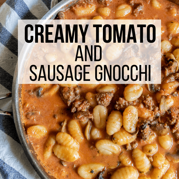 Easy Creamy Tomato and Sausage Gnocchi Recipe