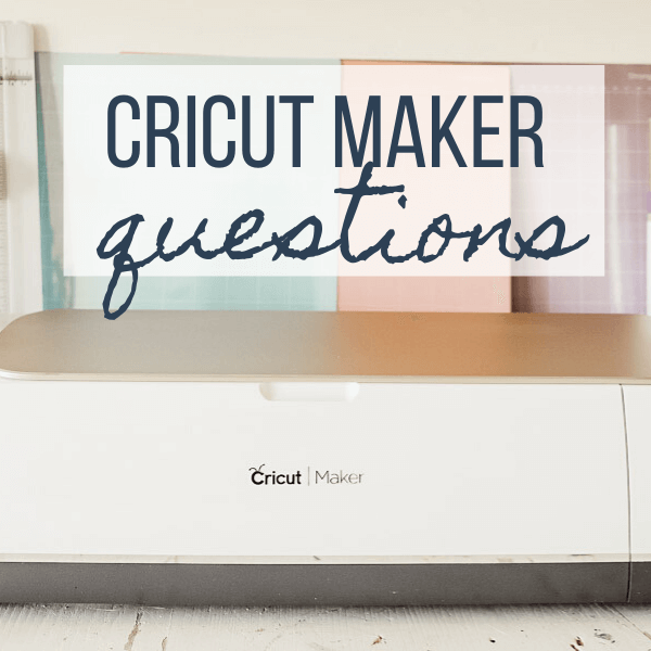 Cricut Maker Machine Questions and Answers